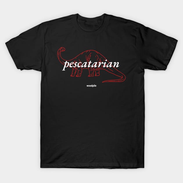 Pescatarian T-Shirt by Woodpile